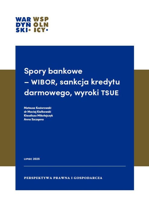Spory bankowe – WIBOR, sankcja kredytu darmowego, wyroki TSUE